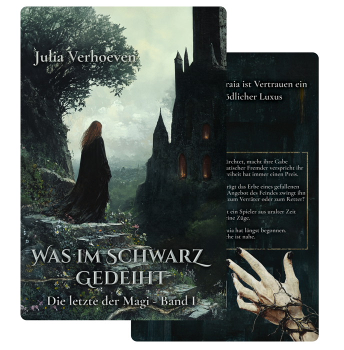 Das Cover von "Was im Schwarz gedeiht", einem Dark Fantasy Roman von Julia Verhoeven.